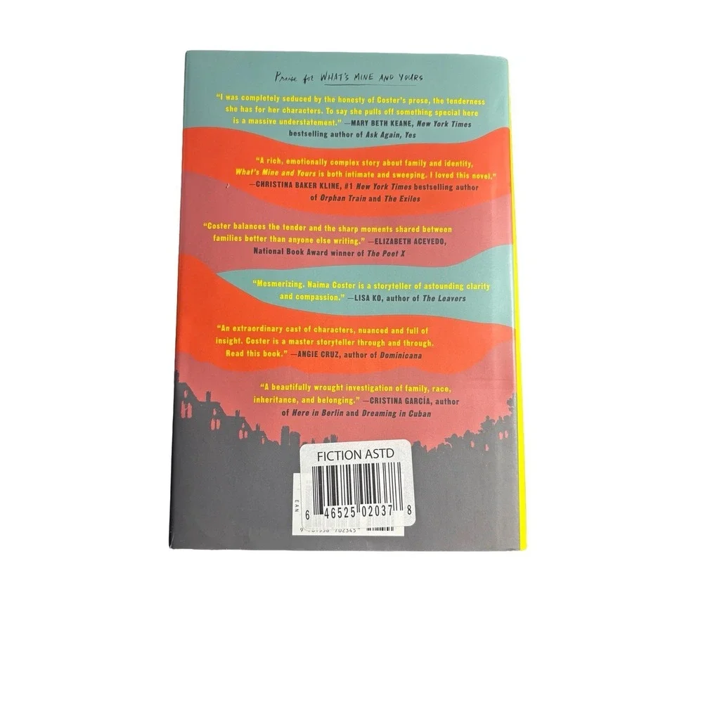 What's‎ Mine and Yours by Naima Coster (2021, Hardcover)